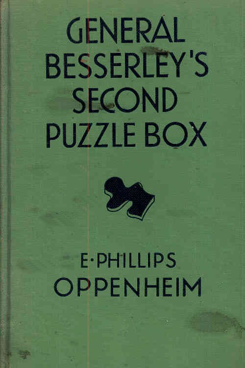General Besserley’s Second Puzzle Box, by E. Phillips Oppenheim