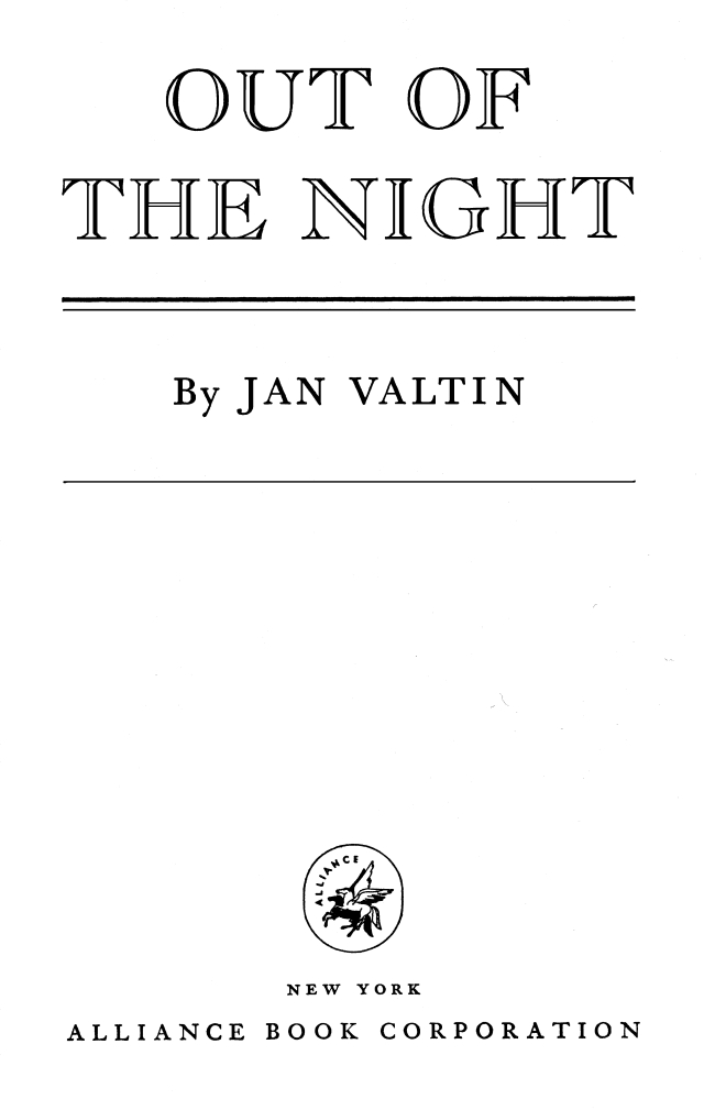 The Distributed Proofreaders Canada eBook of Out of the Night, by Richard  Julius Hermann Krebs (alias Jan Valtin).
