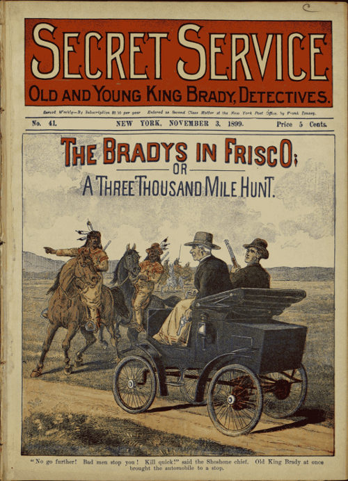 Secret Service No. 41, November 3, 1899: The Bradys in Frisco; or, A Three-Thousand-Mile Hunt.