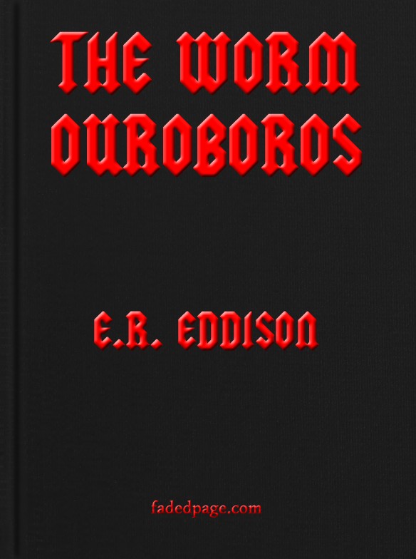 The Worm Ouroboros, by E. R. Eddison: a Distributed Proofreaders Canada  eBook