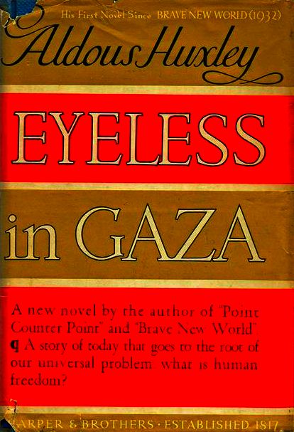 The Distributed Proofreaders Canada eBook of Eyeless in Gaza by Aldous  Huxley