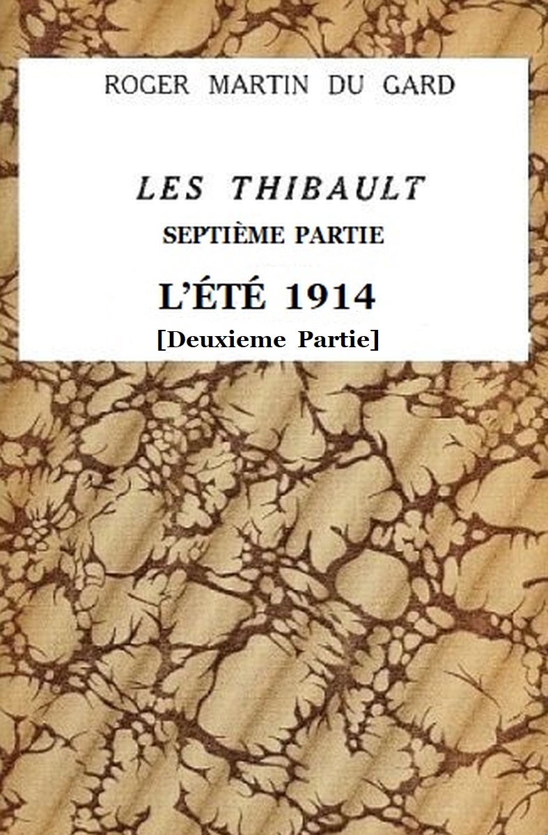 the distributed proofreaders canada ebook of les thibault l ete 1914 deuxieme partie by roger martin du gard