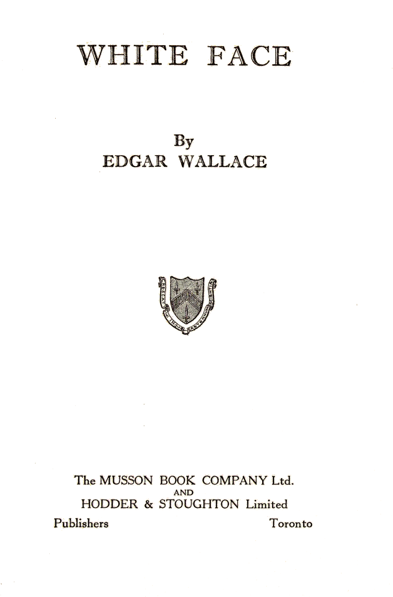 WHITE FACE  By EDGAR WALLACE